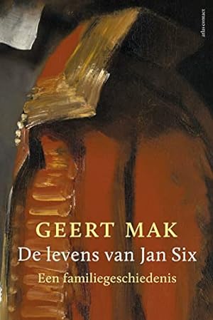 Seller image for De levens van Jan Six: een familiegeschiedenis for sale by WeBuyBooks