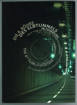 Die 4. Röhre des Elbtunnels in Hamburg / The 4th Tube of the Elbe Tunnel in Hamburg. -