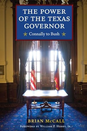 Seller image for Power of the Texas Governor : Connally to Bush for sale by GreatBookPrices