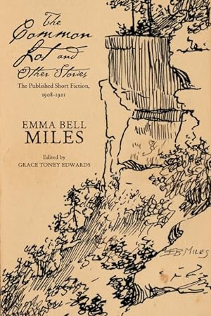 Image du vendeur pour Common Lot and Other Stories : The Published Short Fiction 1908-1921 mis en vente par GreatBookPrices