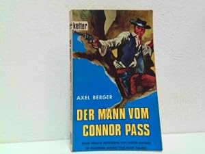 Bild des Verkufers fr Der Mann vom Connor Pass. Western. Kelter Taschenbuch Band 546. zum Verkauf von Antiquariat Kirchheim