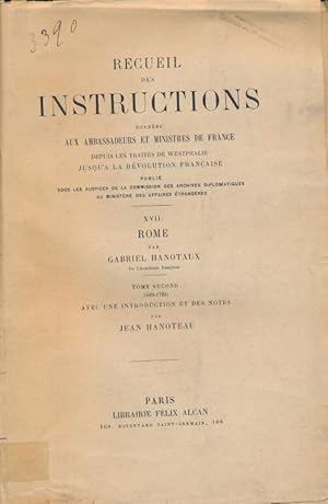 Image du vendeur pour Recueil des instructions donnes aux ambassadeurs et ministres de France depuis les traits de Westphalie jusqu' la Rvolution franaise. XVII, Rome . Tome second, 1688 - 1723 mis en vente par LIBRAIRIE GIL-ARTGIL SARL