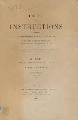 Image du vendeur pour Recueil des instructions donnes aux ambassadeurs et ministres de France depuis les traits de Westphalie jusqu' la Rvolution franaise. Russie. Tome second 1749 - 1789 mis en vente par LIBRAIRIE GIL-ARTGIL SARL