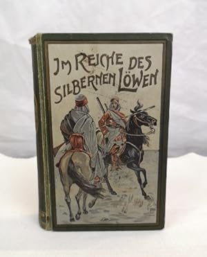 Im Reiche des silbernen Löwen. 2. Band. Reiseerlebnisse. Karl May's gesammelte Reiseerzählungen. ...