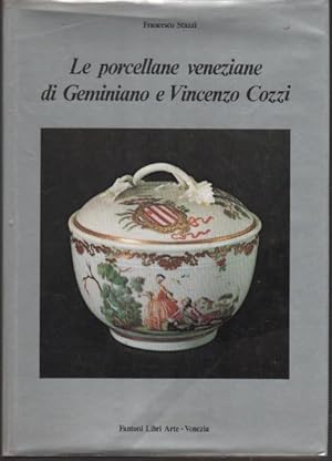 Le porcellane veneziane di Geminiano e Vincenzo Cozzi