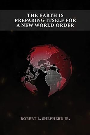 Bild des Verkufers fr The Earth Is Preparing Itself for a New World Order zum Verkauf von moluna