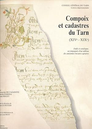 Bild des Verkufers fr Compoix et cadastres du Tarn. XIVe - XIXe. Etude et catalogue, accompagns d'un tableau des anciennes mesures agraire zum Verkauf von LIBRAIRIE GIL-ARTGIL SARL