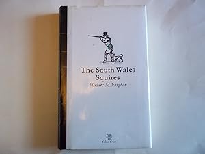 Seller image for The South Wales Squires for sale by Carmarthenshire Rare Books