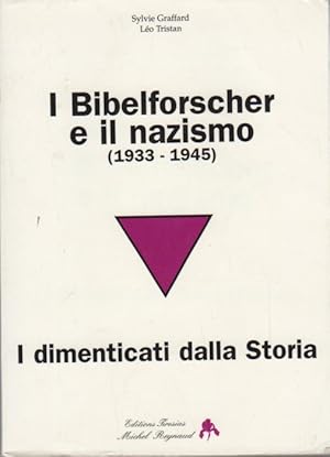 Image du vendeur pour I Bibelforscher e il nazismo (1933-1945): i dimenticati dalla storia. mis en vente par Studio Bibliografico Adige