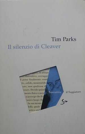 Seller image for Il silenzio di Cleaver.: Traduzione di Giovanna Granato. for sale by Studio Bibliografico Adige