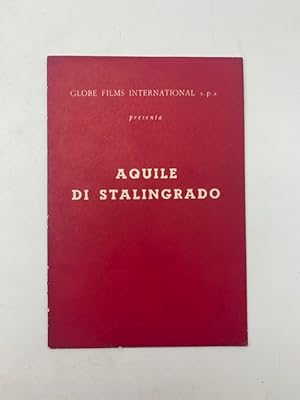 Aquile di Stalingrado. Un film di Jean Dreville (brochure promozionale)