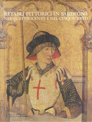 Imagen del vendedor de Retabli pittorici in Sardegna nel Quattrocento e nel Cinquecento. a la venta por Studio Bibliografico Adige