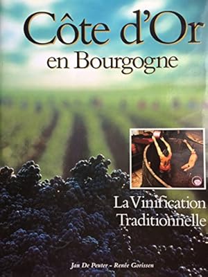 Imagen del vendedor de Cote d or en bourgogne la vinification traditionnelle. [auteur : Collectif] [diteur : Jan de peuter -rene gorisse] [anne : 1992] a la venta por Ammareal