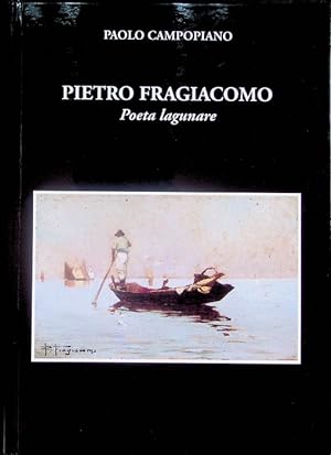 Seller image for Pietro Fragiacomo: poeta lagunare.: I cardini; for sale by Studio Bibliografico Adige
