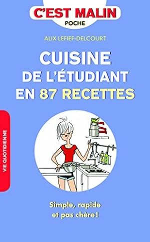 Image du vendeur pour La cuisine de l'tudian en 87 recettes: Avec 86 recettes simples rapides et pas chres mis en vente par Dmons et Merveilles