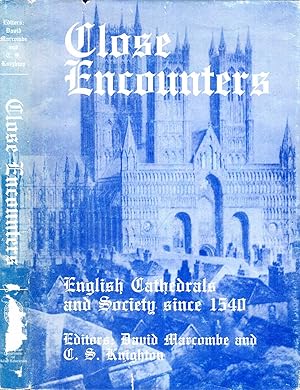 Bild des Verkufers fr Close Encounters: English Cathedrals and Society Since 1540 zum Verkauf von Pendleburys - the bookshop in the hills