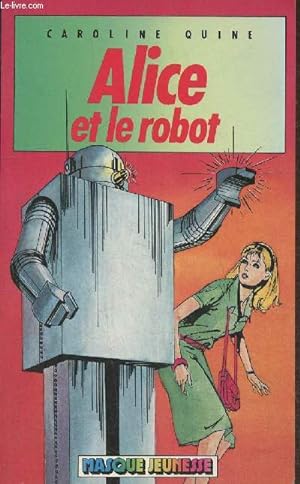 Bild des Verkufers fr Alice et le robot zum Verkauf von Le-Livre