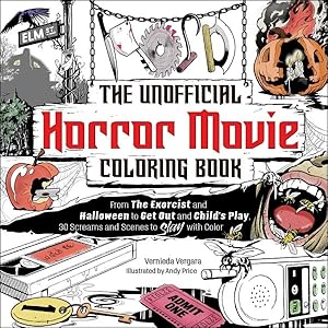 Seller image for Unofficial Horror Movie Coloring Book : From the Exorcist and Halloween to Get Out and Child's Play, 30 Screams and Scenes to Slay With Color for sale by GreatBookPrices