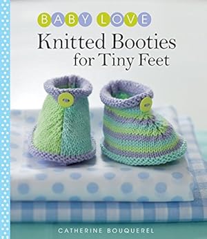 Imagen del vendedor de Knitted Booties for Tiny Feet (Baby Love) a la venta por Reliant Bookstore