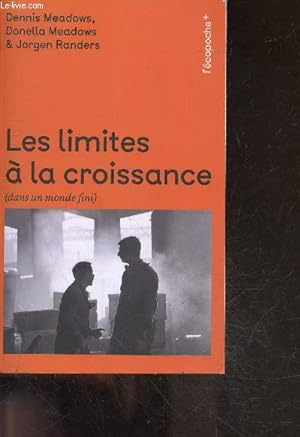 Bild des Verkufers fr Les limites  la croissance (dans un monde fini) - Le rapport Meadows, 30 ans aprs zum Verkauf von Le-Livre
