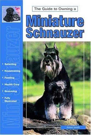 Seller image for Guide to Owning a Miniature Schnauzer (Re Dog Series) for sale by WeBuyBooks