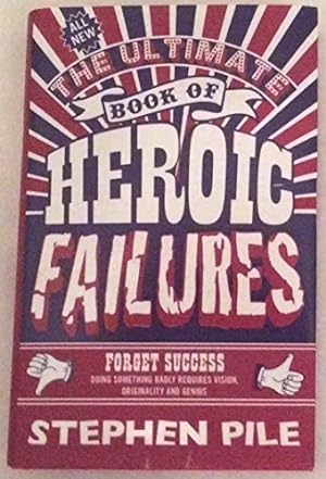 Seller image for The Ultimate Book of Heroic Failures for sale by WeBuyBooks