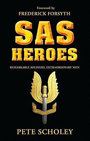 Seller image for SAS Heroes: Remarkable Soldiers, Extraordinary Men for sale by WeBuyBooks