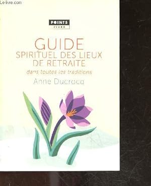 Seller image for Guide spirituel des lieux de retraite dans toutes les traditions for sale by Le-Livre
