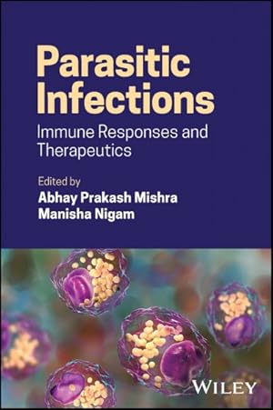 Imagen del vendedor de Parasitic Infections : Immune Responses and Therapeutics a la venta por GreatBookPrices