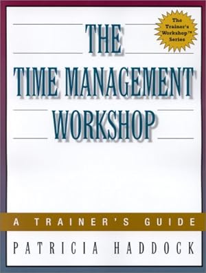 Bild des Verkufers fr The Time Management Workshop (Trainer's Workshop S.) zum Verkauf von WeBuyBooks