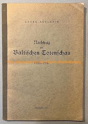 Image du vendeur pour Nachtrag zur Baltischen Totenschau 1939-1947 mis en vente par Antiquariat Bernhard