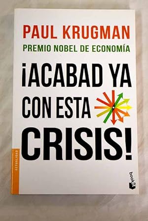 Seller image for Acabad ya con esta crisis! for sale by Alcan Libros
