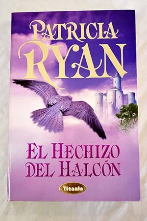 Imagen del vendedor de El hechizo del halcn a la venta por Alcan Libros