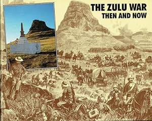 Imagen del vendedor de THE ZULU WAR THEN AND NOW a la venta por Paul Meekins Military & History Books