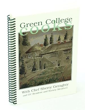 Seller image for Green College Cooks - With Chef Sherry geraghty and GC Resident and Society Members [Cookbook] for sale by RareNonFiction, IOBA