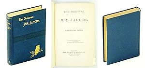 The Original Mr. Jacobs - A Startling Exposé, or An Account of the Life, Customs and Habits of th...