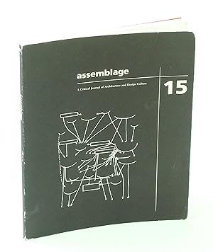 Seller image for Assemblage 15 - A Critical Journal of Architecture and Design Culture, August 1991 for sale by RareNonFiction, IOBA