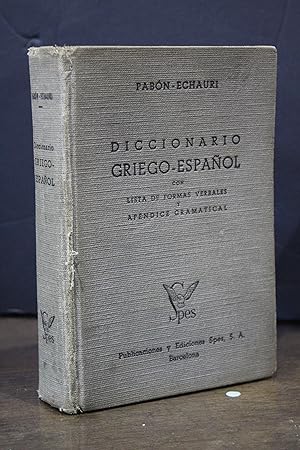 Diccionario Griego-Español con lista de formas verbales y apéndice gramatical.- Pabón-Echauri.