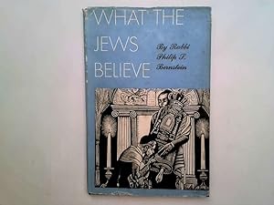 Imagen del vendedor de What the Jews believe a la venta por Goldstone Rare Books