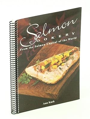 Bild des Verkufers fr Salmon Cookery - From the Salmon Capital of the World zum Verkauf von RareNonFiction, IOBA