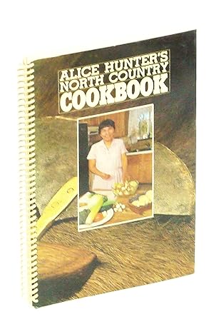 Bild des Verkufers fr Alice Hunter's North Country Cookbook [Cook Book] zum Verkauf von RareNonFiction, IOBA