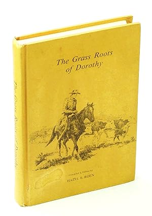 The Grass Roots of Dorothy 1895-1970 [Alberta Local History]