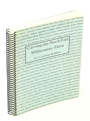 Carving the North End Wilderness: Flora [Local History of the Northern Part of Wallowa County, Or...
