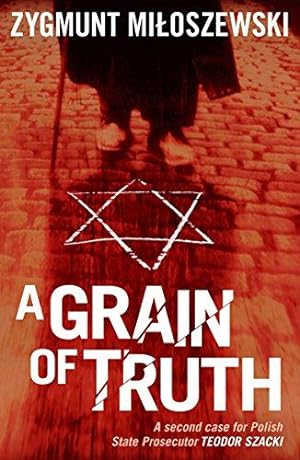 Image du vendeur pour Grain of Truth, A (Polish State Prosecutor Szacki Investigates) mis en vente par WeBuyBooks