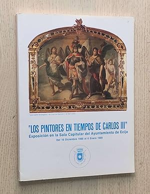 Imagen del vendedor de LOS PINTORES EN TIEMPOS DE CARLOS III (Exposicin en la Sala Capitular del Ayuntamiento de cija) a la venta por MINTAKA Libros