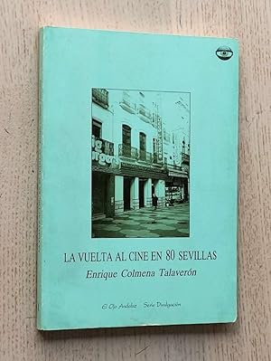 Seller image for LA VUELTA AL CINE EN 80 SEVILLAS for sale by MINTAKA Libros