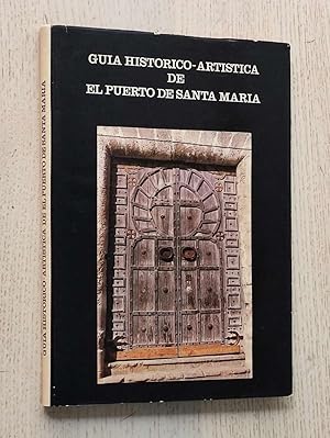 Imagen del vendedor de GUA HISTRICO-ARTSTICA DE EL PUERTO DE SANTA MARA a la venta por MINTAKA Libros