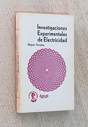 INVESTIGACIONES EXPERIMENTALES DE ELECTRICIDAD. Series II