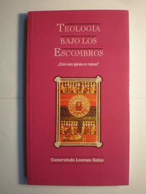 Imagen del vendedor de Teologa bajo los escombros.  Est esta Iglesia en ruinas? a la venta por Librera Antonio Azorn