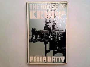 Seller image for The House of Krupp / Peter Batty for sale by Goldstone Rare Books